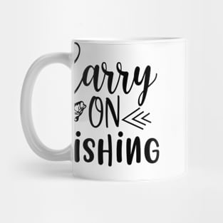 Carry On Fishing Mug